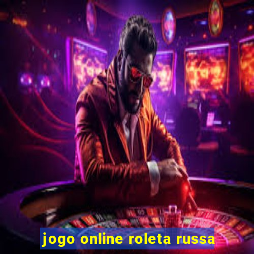 jogo online roleta russa